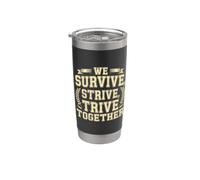 We Survive, Strive, Thrive Together Equipo de motivación Vaso térmico de acero inoxidable de doble pared