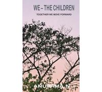 We - The Children: Together We Move Forward: 2 (Journey Together)