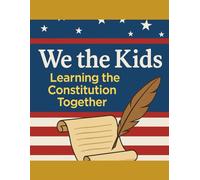 We the Kids: Learning the Constitution Together (United States History for Kids)