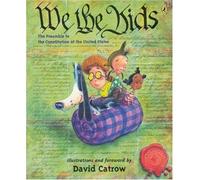 [( We the Kids: The Preamble to the Constitution of the United States )] [by: David Catrow] [Sep-2006]