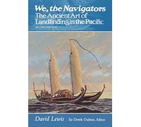 We, the Navigators: Ancient Art of Landfinding in the Pacific [Idioma Inglés]
