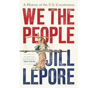 We the People: A History of the US Constitution