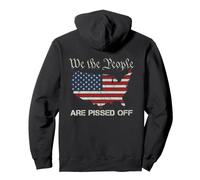We The People Are Pissed Off - Bandera patriótica de Estados Unidos - en la Parte Trasera Sudadera con Capucha