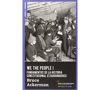 WE THE PEOPLE: FUNDAMENTOS DEL CONSTITUCIONALISMO ESTADOUNIDENSE (PRACTICAS CONSTITUYENTES)