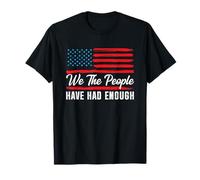 We The People Have Had Enough Flag Camiseta
