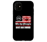 We The People Have Had Enough No Kings in America since 1776 Carcasa para iPhone 11