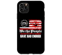 We The People Have Had Enough No Kings in America since 1776 Carcasa para iPhone 11 Pro Max