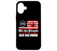 We The People Have Had Enough No Kings in America since 1776 Carcasa para iPhone 16 Plus
