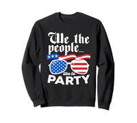 We The People Like To Party Funny USA 4 de julio American Sudadera