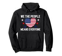 We The People Means Everyone Bandera Americana Regalo Igual Derechos Sudadera con Capucha