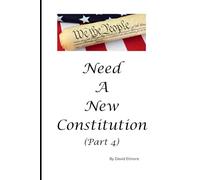 We the People Need a New Constitution (Part 4) (A New Constitution of Human Rights)