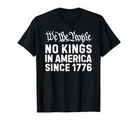 We The People No Kings In America Since 1776 Camiseta