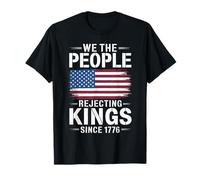 We The People Rejecting Kings Since 1776 Bandera Americana Camiseta