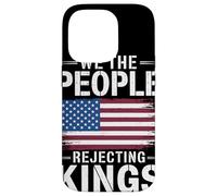 We The People Rejecting Kings Since 1776 Bandera Americana Carcasa para iPhone 14 Pro