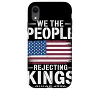 We The People Rejecting Kings Since 1776 Bandera Americana Carcasa para iPhone XR