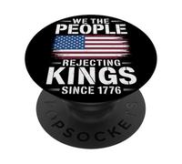 We The People Rejecting Kings Since 1776 Bandera Americana PopSockets PopGrip Adhesivo