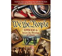 We The People: Secure The Blessings Of Liberty, Episode 6