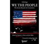 We The People: The Stories Beneath The Constitution