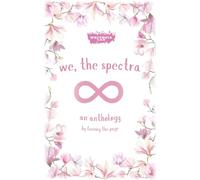 We, The Spectra: The 2025 Turning the Page Anthology