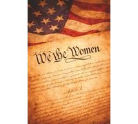 We the Women Notebook: A 200-Page Art Composition Journal with 100 Inspirational Quotes for Creative Practice 36 lines per page. (Play & Learn Series Activity Books)