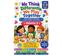 We Think Differently, We Play Together - Volume 2: Visual Social Skills Activities for Kids Ages 4-8: Friendship, Animals, Rules, Food, and Shared ... for Autism, ADHD, and Communication Support