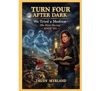 We Tried a Medium (She Hates Racing): BOOK SIX (Turn Four After Dark)