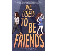 We Used to Be Friends