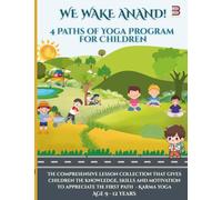 We Wake Anand: 4 Paths of Yoga Program for Children