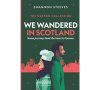 We Wandered in Scotland: A Scottish Holiday Romance (The Hayton Collection Book 3): A Cozy Holiday Proposal Romance (The Hayton Collection Book 3)