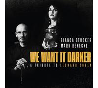 We Want It Darker - A Tribute To Leonard Cohen