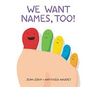 We Want Names, Too!: A Concept Board Book for Kids
