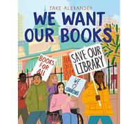 We Want Our Books: Rosa's Fight to Save the Library
