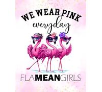We Wear Pink Everyday Flameangirls: A favorite things coloring book filled with-beautiful flowers, exciting travel scenes, stylish fashion, and yummy desserts in honor of Breast Cancer awareness