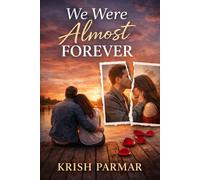 WE WERE ALMOST FOREVER