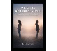 We Were Best Friends Once