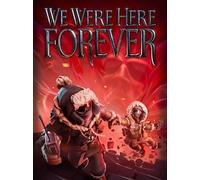We Were Here Forever (PC) - Steam Key - GLOBAL