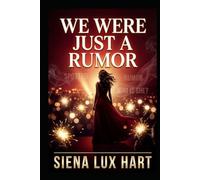 We Were Just a Rumor