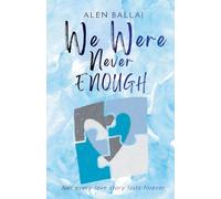 We Were Never Enough