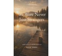 We Were Never Just Strangers (STORIES THAT STAY)