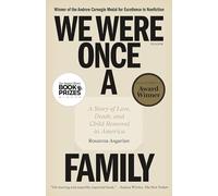 We Were Once a Family: A Story of Love, Death, and Child Removal in America