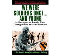 We Were Soldiers Once...and Young: Ia Drang - The Battle That Changed the War in Vietnam
