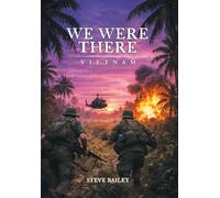 We Were There: Vietnam
