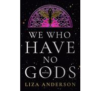 We Who Have No Gods: A Novel: 1