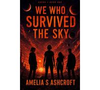 We Who Survived The Sky (Astra)