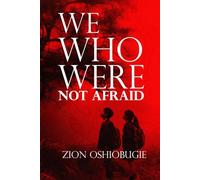WE WHO WERE NOT AFRAID