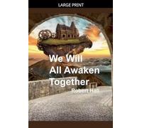 We Will All Awaken Together