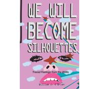 We Will Become Silhouettes: Traced Feelings from the 2000s