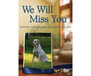 We Will Miss You: Support for Grieving the Death of a Pet [USA] [DVD]