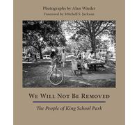 We Will not Be Removed: The People of King School Park