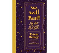 We Will Rest!: The Art of Escape: 2 (Rest Is Resistance)